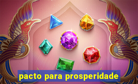 pacto para prosperidade